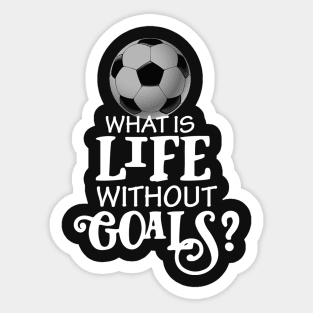 Funny Soccer Design, Scoring Goals For Players And Coaches design Sticker